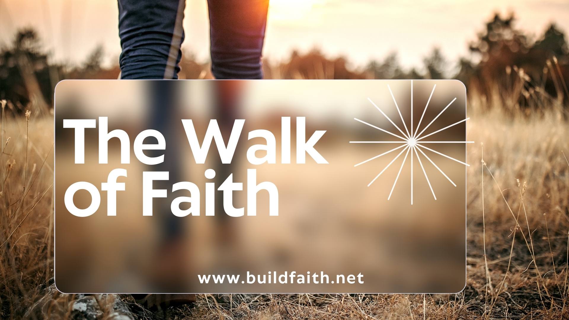 The Walk Of Faith